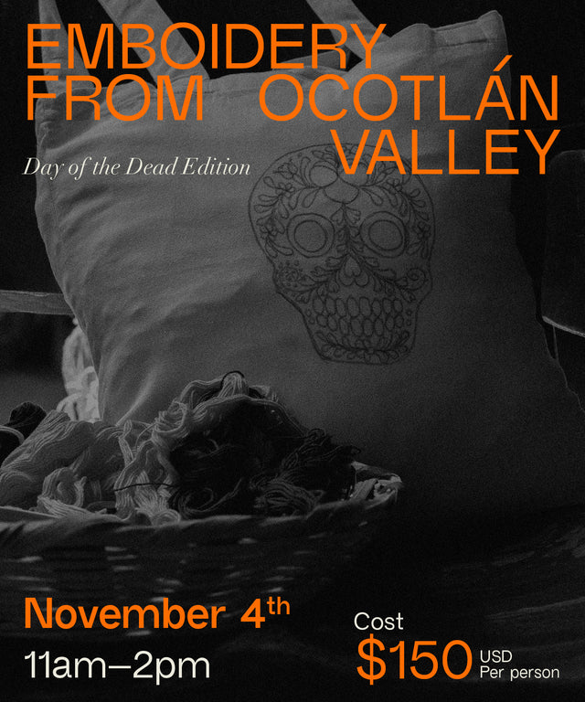 WORKSHOP: Ocotlán Valley Embroidery (day of the death edition) 11:00-14:00