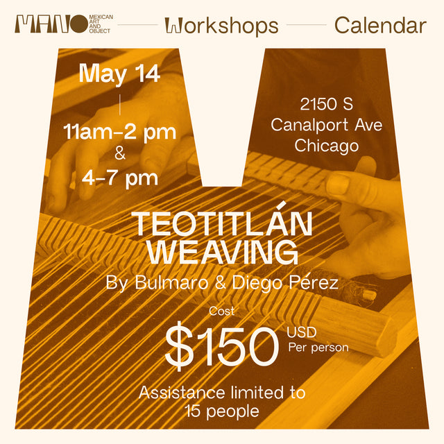 Workshop: Teotitlán Weaving 11 - 1 pm | Mexican Week